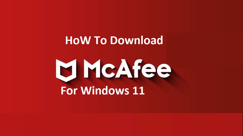 McAfee download for Windows 11