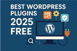Best WordPress Plugins 2025 Free