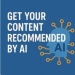 Get Your Content Recommended by AI