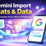 Gemini import chats and data feature showing transfer of AI conversations and user data from multiple platforms into Google Gemini