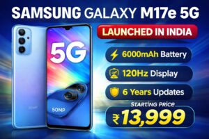Samsung Galaxy M17e 5G with 6000mAh battery and 120Hz display launched in India