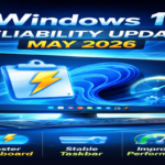 Windows 11 reliability update May 2026 showing faster clipboard, stable taskbar, and improved system performance