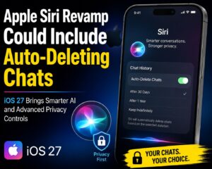 Apple Siri revamp could include auto-deleting chats and advanced AI privacy features in iOS 27