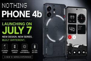 Nothing Phone 4b launch date in India confirmed for July 7 with new design, expected price, specifications, camera upgrades, and battery features.